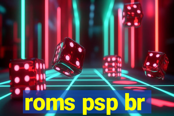 roms psp br